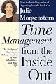 Time Management from the Inside Out: The Foolproof System for Taking Control of Your Schedule and Your Life