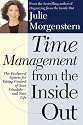 Time Management from the Inside Out: The Foolproof System for Taking Control of Your Schedule and Your Life