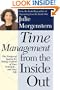 Time Management from the Inside Out: The Foolproof System for Taking Control of Your Schedule and Your Life