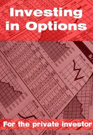 Investing in Options: For the Private Investor (Market Strategies)
