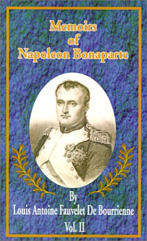 Memoirs of Napoleon Bonaparte (Memoirs of Napolean Bonaparte)