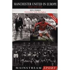 Manchester United in Europe: Tragedy, Destiny, History (Mainstream Sport)