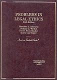 Problems in Legal Ethics (American Casebook Series)