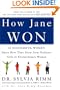 How Jane Won: 55 Successful Women Share How They Grew from Ordinary Girls to Extraordinary Women