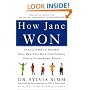 How Jane Won: 55 Successful Women Share How They Grew from Ordinary Girls to Extraordinary Women