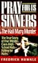 Pray for Us Sinners: The Hall Mary Murder