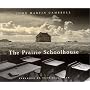 The Prairie Schoolhouse