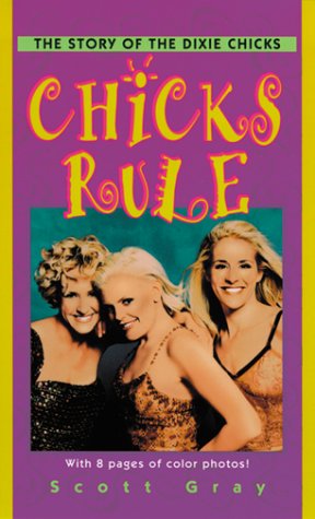 Chicks Rule: The Story of the Dixie Chicks