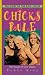 Book Chicks Rule: The Story of the Dixie Chicks