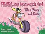 Pearl the Motorcycle Girl: Take a Chance and Dance