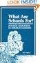 What Are Schools For?: Holistic Education in American Culture