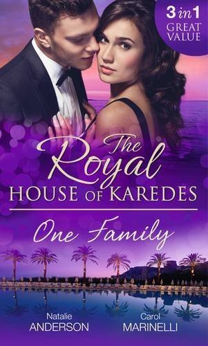 The Royal House of Karedes: One Family: Ruthless Boss, Royal Mistress / The Desert King's Housekeeper Bride / Wedlocked: Banished Sheikh, Untouched Queen by Natalie Anderson (2014-03-07)