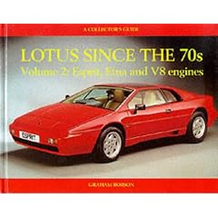 Lotus Since the 70's: Esprit, Etna and V8 Engines v. 2: A Collector's Guide