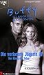 Buffy, Im Bann der D�monen, Die verlorene J�gerin
