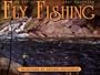 The Art of Fly Fishing