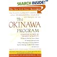 The Okinawa Program : How the World's Longest-Lived People Achieve Everlasting Health--And How You Can Too by Bradley J. Willcox, D. Craig Willcox, and Makoto Suzuki