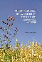 Weeds and Weed Management on Arable Land: An Ecological Approach (Cabi Publishing)