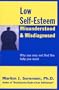 Low Self-Esteem Misunderstood & Misdiagnosed