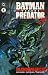 Search : Batman versus Predator II: Bloodmatch