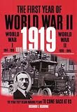  : FIRST YEAR OF WORLD WAR II, 1919: The Year They Began Making Plans to Come Back at Us