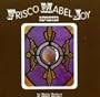 Frisco Mabel Joy Revisited