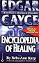 Edgar Cayce Encyclopedia of Healing