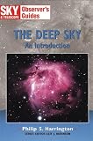 The Deep Sky: An Introduction (Sky and Telescope Observer s Guides)