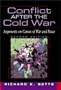 Conflict After the Cold War (2nd Edition)