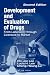 Development and Evaluation of Drugs: From Laboratory through Licensure to Market