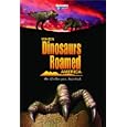 When Dinosaurs Roamed America