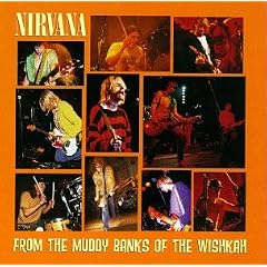 From the Muddy Banks of the Wishkah