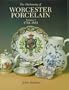 The Dictionary of Worcester Porcelain (Dictionary of Worcester Porcelain, 1751-1851)