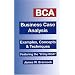 BCA, Business Case Analysis: Examples, Concepts and Techniques