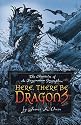 Here, There Be Dragons (Chronicles of the Imaginarium Geographica)