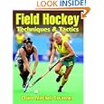 Field Hockey Techniques and Tactics by Claire Mitchell-Taverner