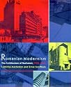 Romanian Modernism: The Architecture of Bucharest, 1920-1940