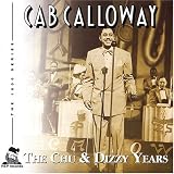 Review Cab Calloway  / The Chu and Dizzy Years