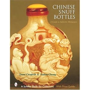 Chinese Snuff Bottles: A Guide to Addictive Miniatures by Trevor Cornforth and Nathan Cheung