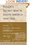 Hitler's Secret War in South America, 1939-1945: German Military Espionage and Allied Counterespionage in Brazil
