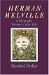 Herman Melville: A Biography (Volume 2, 1851-1891)