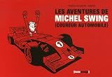 Les aventures de Michel Swing (coureur automobile)