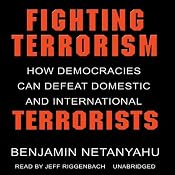 Fighting Terrorism: How Democracies Can Defeat Domestic and International Terrorism | [Benjamin Netanyahu]