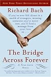 The Bridge Across Forever: A True Love Story