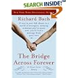 The Bridge Across Forever: A True Love Story