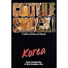 Culture Shock! Korea: A Guide to Customs and Etiquette