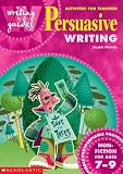 Activities for Teaching Persuasive Writing for Ages 7-9 (Writing Guides)