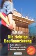 Die richtige Baufinanzierung: Kosten reduzieren - Planungsfehler vermeiden - staatliche Hilfen nutzen