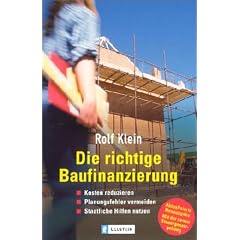 Die richtige Baufinanzierung: Kosten reduzieren - Planungsfehler vermeiden - staatliche Hilfen nutzen