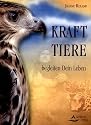Krafttiere begleiten Dein Leben - (alte Ausgabe)
