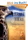 Krafttiere begleiten Dein Leben - (alte Ausgabe)